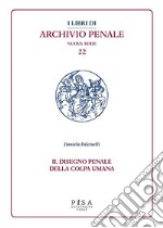 Il disegno penale della colpa umana. E-book. Formato PDF ebook