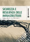 Sicurezza e Resilienza delle infrastrutture. E-book. Formato PDF ebook