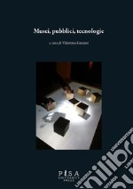 Musei, pubblici, tecnologie. E-book. Formato PDF ebook