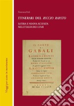 Itinerari del Riccio RapitoSatira e nuova scienza nell&apos;Italia dei Lumi. E-book. Formato PDF ebook