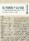 El punto y la vozLa puntuacion del texto teatral (siglos XVI-XVIII). E-book. Formato PDF ebook