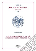 Il principio di proporzionalità sanzionatoria in materia penale. E-book. Formato PDF ebook