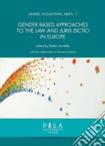Gender based approaches to the law and Juris Dictio in Europe. E-book. Formato PDF ebook di AA.VV.