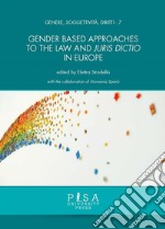 Gender based approaches to the law and Juris Dictio in Europe. E-book. Formato PDF ebook