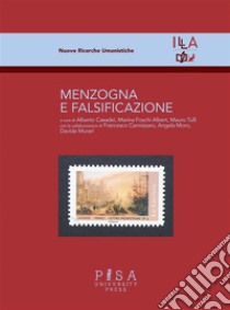 Menzogna e falsificazione. E-book. Formato PDF ebook di Alberto Casadei