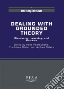 Dealing with Grounded TheoryDiscussing, Learning and Practice. E-book. Formato PDF ebook di Andrea Salvini