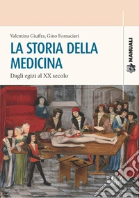 La storia della medicinaDagli egizi al XX secolo. E-book. Formato PDF ebook