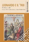 Leonardo e il &apos;900Tra storia e mito. E-book. Formato PDF ebook