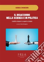 Il disaccordo nella scienza e in politicaConflitti e dispute tra esperti e cittadini. E-book. Formato PDF