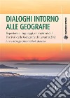 Dialoghi intorno alle geografieEsperienze, linguaggi, narrazioni dal Festival delle Geografie di Levanto 2021. E-book. Formato PDF ebook