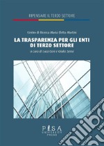 La trasparenza degli enti del terzo settore. E-book. Formato PDF