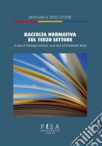 Raccolta normativa sul terzo settore. E-book. Formato PDF ebook di Pierluigi Consorti