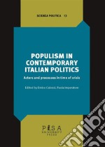 Populism in contemporary italian politicsActors and processes in time of crisis. E-book. Formato PDF ebook