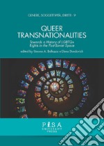 Queer TransnationalitiesTowards a History of LGBTQ+ Rights in the Post-Soviet Space. E-book. Formato PDF