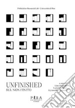 Unfinished. Sul non finito. E-book. Formato PDF ebook