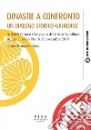 Dinastie a confronto. Un dialogo storico-giuridicoAtti dell’Ottavo Convegno di Diritto Nobiliare Roma, Circolo Pio IX, 8 novembre 2019. E-book. Formato PDF ebook