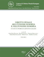 Diritto penale dell&apos;Unione Europea e nell&apos;Unione Europea - Opera in due tomiStudi in onore di Giovanni Grasso. E-book. Formato PDF ebook