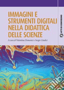 Immagini e strumenti digitali nella didattica delle scienze ebook di Valentina Domenici