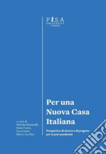 Per una Nuova Casa ItalianaProspettive di ricerca e di progetto per la post-pandemia. E-book. Formato PDF ebook di Luca Lanini