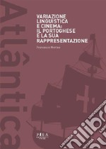 Variazione linguistica e cinema: il portoghese e la sua rappresentazione. E-book. Formato PDF ebook