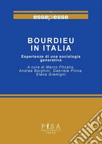 Bourdieu in ItaliaEsperienze di una sociologia generativa. E-book. Formato PDF ebook