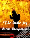 The little joy. E-book. Formato EPUB ebook di Buongiovanni Enrico