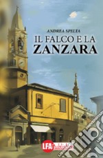 Il falco e la zanzara . E-book. Formato PDF ebook