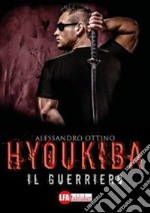 Hyoukiba: Il guerriero. E-book. Formato PDF ebook