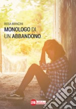 Monologo di un abbandono . E-book. Formato PDF ebook