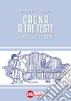 Cagna a tre teste : Senza lieto fine . E-book. Formato PDF ebook