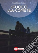 Il fuoco delle comete. E-book. Formato EPUB ebook