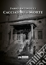 Cacciatori di morte . E-book. Formato PDF ebook