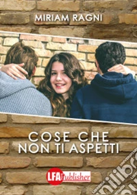 Cose che non ti aspetti . E-book. Formato PDF ebook