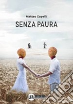 Senza paura. E-book. Formato PDF ebook