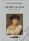 Oltre la Vita: Gravis dum suavis. E-book. Formato PDF ebook di Raffaele Chiacchio