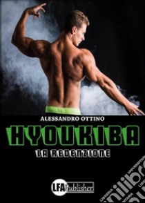 Hyoukiba: La redenzione. E-book. Formato PDF ebook di Alessandro Ottino