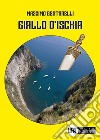 Giallo d'Ischia. E-book. Formato PDF ebook