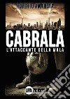 Cabrala. E-book. Formato EPUB ebook di Roberto Amatista