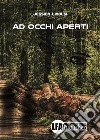 Ad occhi aperti. E-book. Formato PDF ebook