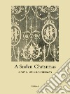 A Stolen Christmas. E-book. Formato EPUB ebook