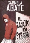 Il Ragazzo di Strada. E-book. Formato EPUB ebook