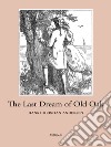 The Last Dream of Old Oak. E-book. Formato EPUB ebook
