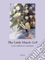 The Little Match Girl. E-book. Formato Mobipocket ebook