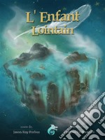 L’Enfant Lointain. E-book. Formato EPUB ebook