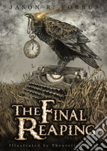 The Final Reaping. E-book. Formato EPUB ebook di Jason Ray Forbus