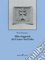 Miti e leggende del Centro-Sud Italia. E-book. Formato EPUB ebook