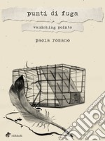 Punti di Fuga - Vanishing Points. E-book. Formato Mobipocket