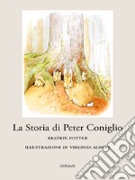 La Storia di Peter Coniglio. E-book. Formato EPUB ebook