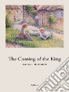 The Coming of the King. E-book. Formato EPUB ebook di Laura E. Richards