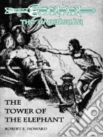 The Tower of the Elephant - Conan the barbarian. E-book. Formato EPUB ebook